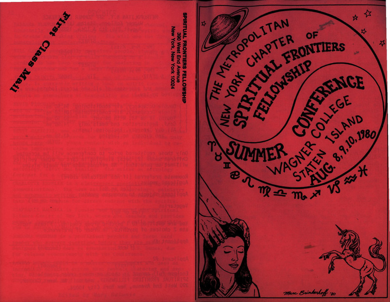 The Metropolitan New York Chapter of Spiritual Frontiers Fellowship 
Summer Conference
Wagner College
Staten Island
 August 8,9,10, 1980 

Illustrations of planets, woman getting a head massage and a unicorn. Printed on pink paper. 